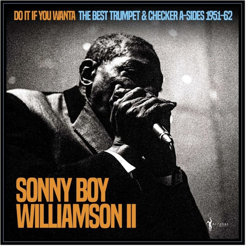 Sonny Boy Williamson II - Do It If You Wanta: The Best Trumpet & Checker A-sides